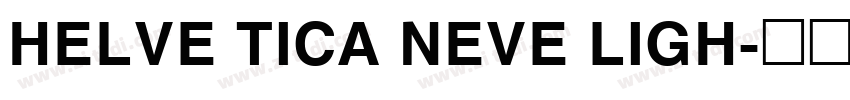 HELVE TICA NEVE LIGH字体转换